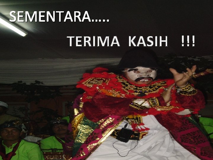 SEMENTARA…. . TERIMA KASIH !!! 9/25/2012 Strategi Pembelajaran // STAH DNJ 2012 18 