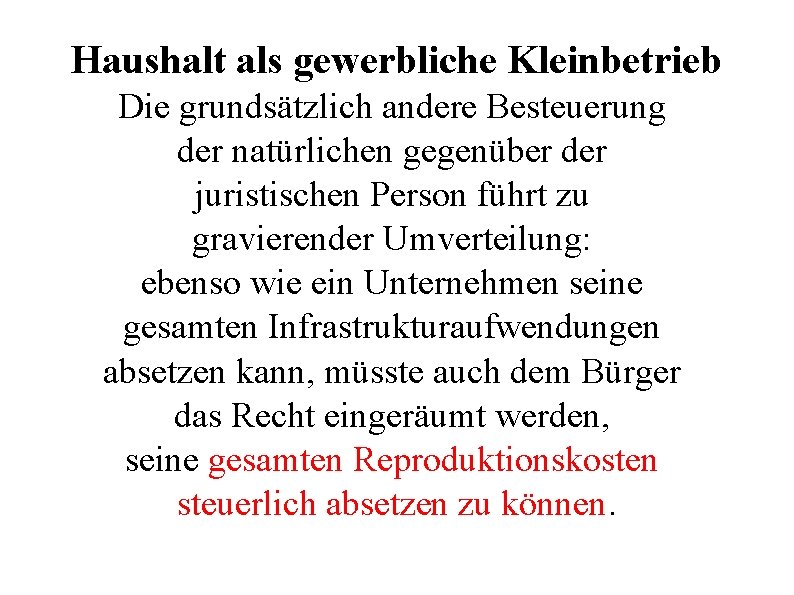 Haushalt als gewerbliche Kleinbetrieb Die grundsätzlich andere Besteuerung der natürlichen gegenüber der juristischen Person