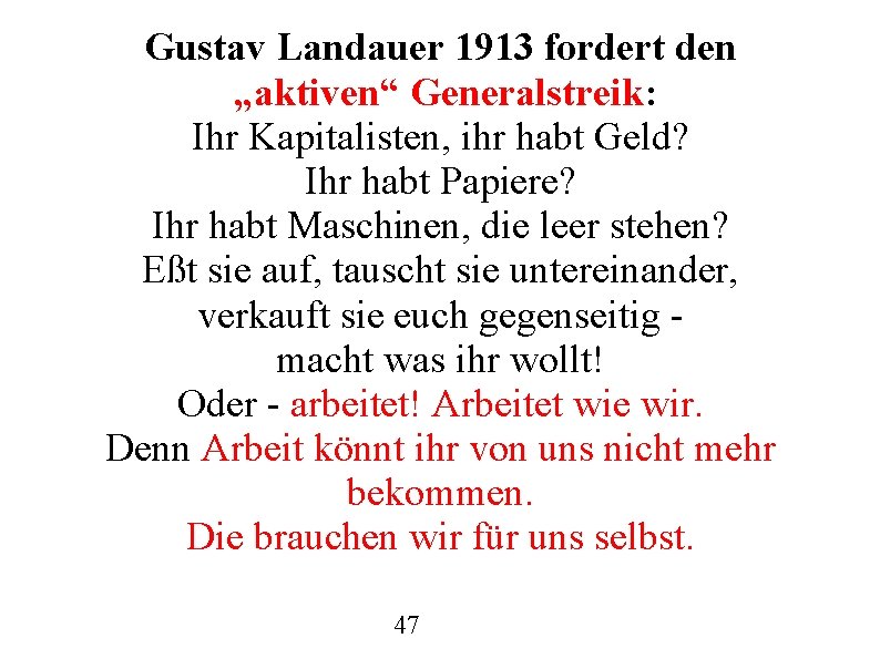 Gustav Landauer 1913 fordert den „aktiven“ Generalstreik: Ihr Kapitalisten, ihr habt Geld? Ihr habt