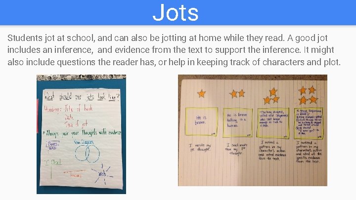 Jots Students jot at school, and can also be jotting at home while they
