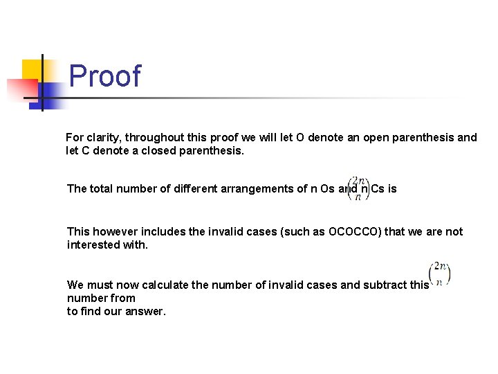 Proof For clarity, throughout this proof we will let O denote an open parenthesis Proof For clarity, throughout this proof we will let O denote an open parenthesis