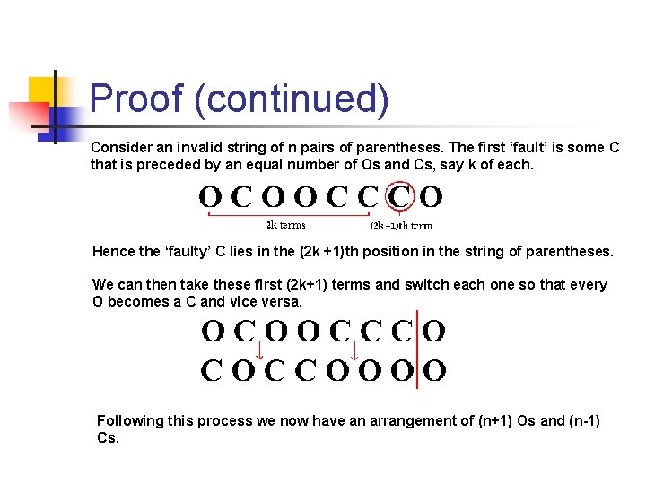 Proof (continued) Consider an invalid string of n pairs of parentheses. The first ‘fault’ Proof (continued) Consider an invalid string of n pairs of parentheses. The first ‘fault’