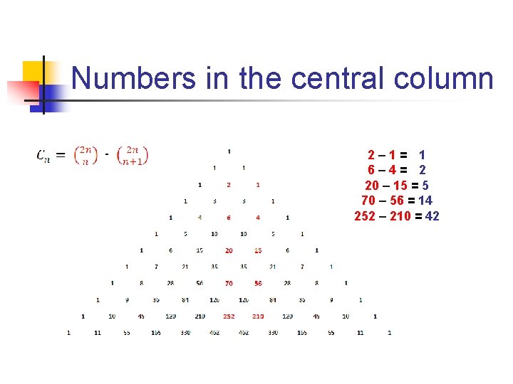 Numbers in the central column - 2– 1= 1 6– 4= 2 20 – Numbers in the central column - 2– 1= 1 6– 4= 2 20 –