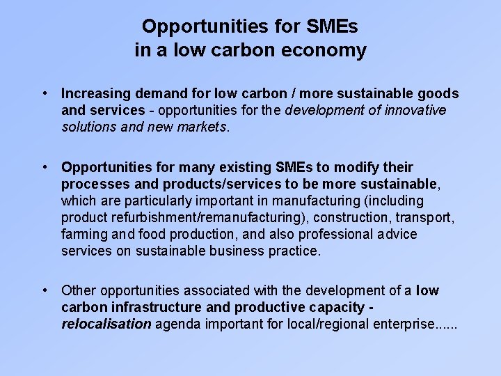 Opportunities for SMEs in a low carbon economy • Increasing demand for low carbon