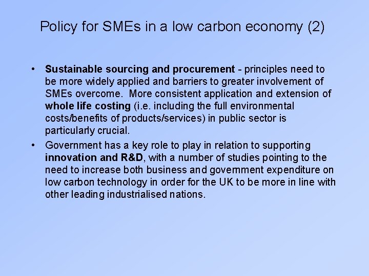 Policy for SMEs in a low carbon economy (2) • Sustainable sourcing and procurement