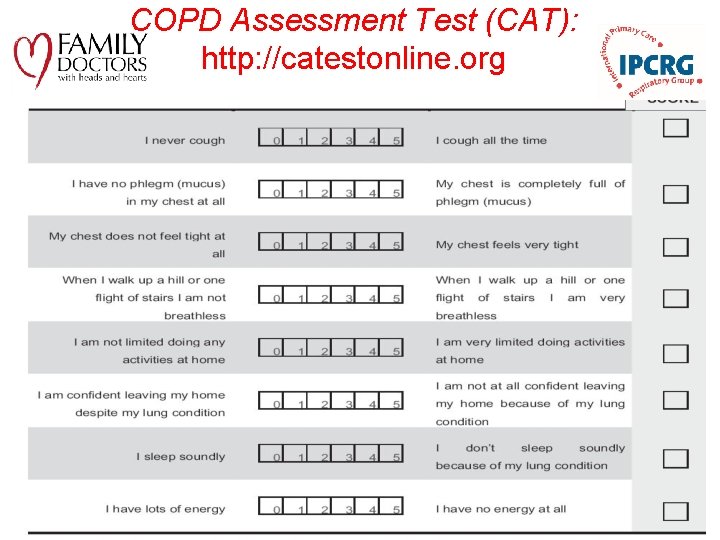 COPD Assessment Test (CAT): http: //catestonline. org 