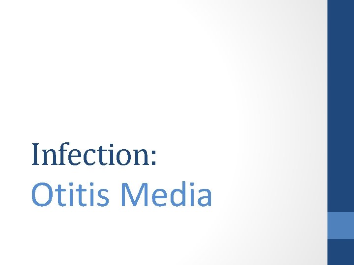 Infection: Otitis Media 