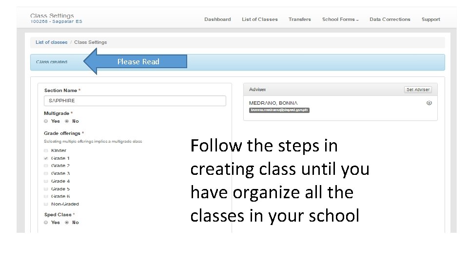 Please Read Follow the steps in creating class until you have organize all the