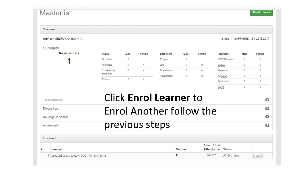 Click Enrol Learner to Enrol Another follow the previous steps 