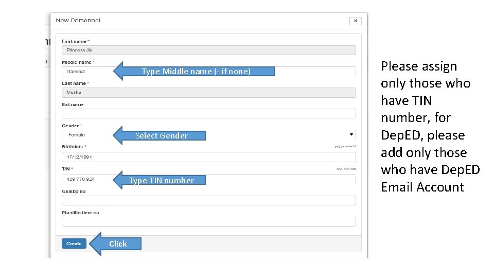 Type Middle name (- if none) Select Gender Type TIN number Click Please assign