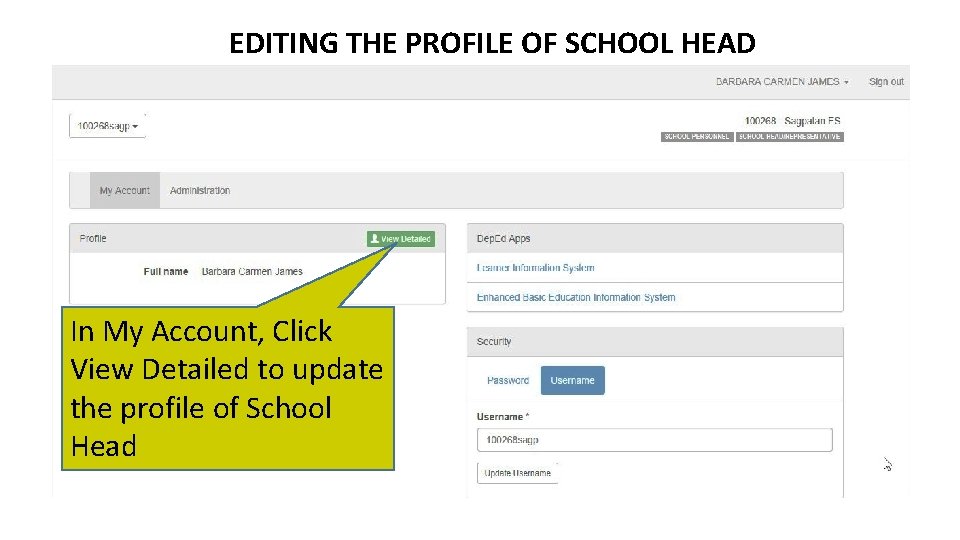 EDITING THE PROFILE OF SCHOOL HEAD In My Account, Click View Detailed to update