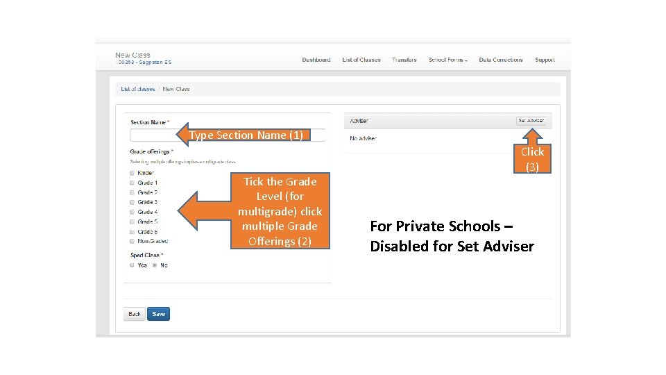 Type Section Name (1) Tick the Grade Level (for multigrade) click multiple Grade Offerings