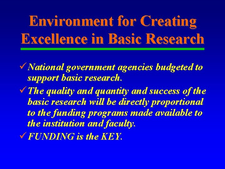 Environment for Creating Excellence in Basic Research ü National government agencies budgeted to support