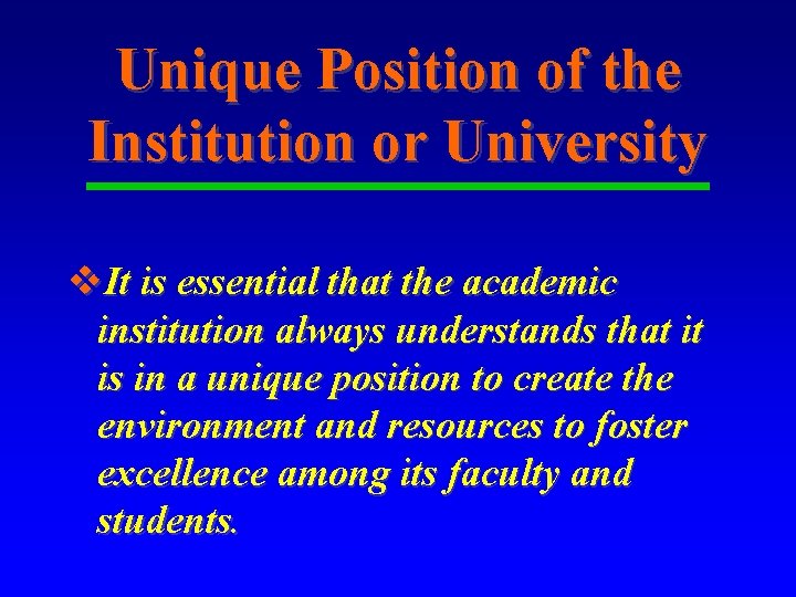 Unique Position of the Institution or University v. It is essential that the academic