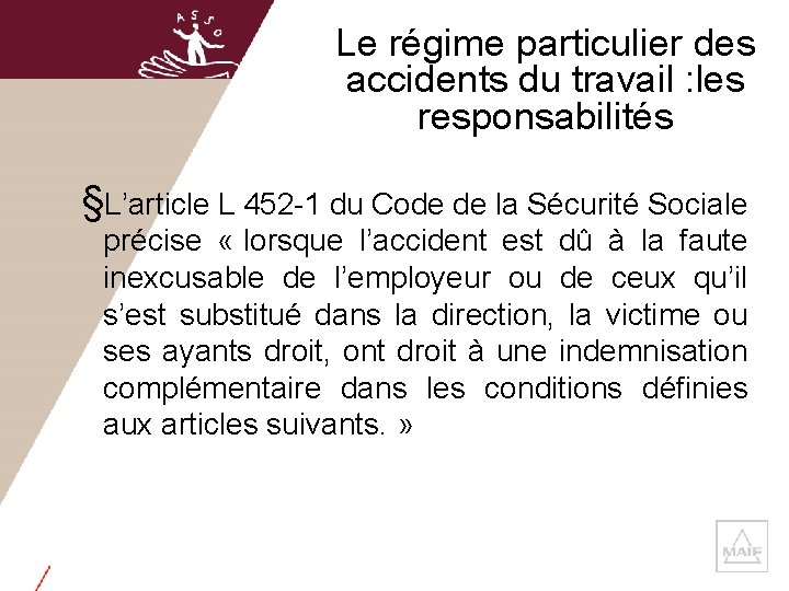 Le régime particulier des accidents du travail : les responsabilités §L’article L 452 -1