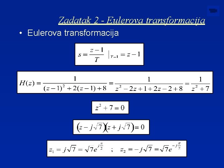 Zadatak 2 - Eulerova transformacija • Eulerova transformacija 