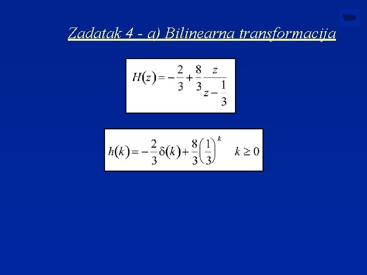 Zadatak 4 - a) Bilinearna transformacija 