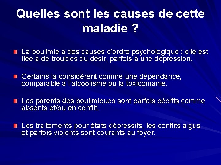 Quelles sont les causes de cette maladie ? La boulimie a des causes d’ordre