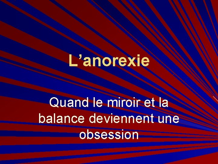 L’anorexie Quand le miroir et la balance deviennent une obsession 