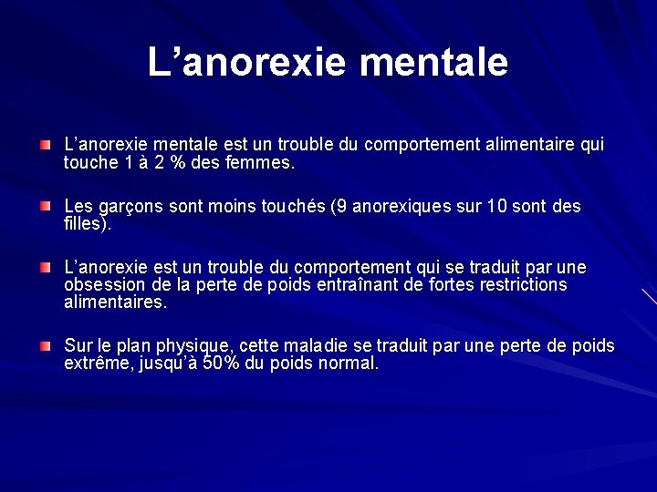 L’anorexie mentale est un trouble du comportement alimentaire qui touche 1 à 2 %