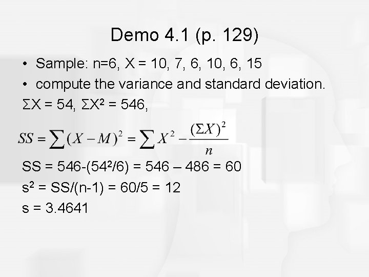 Demo 4. 1 (p. 129) • Sample: n=6, X = 10, 7, 6, 10,