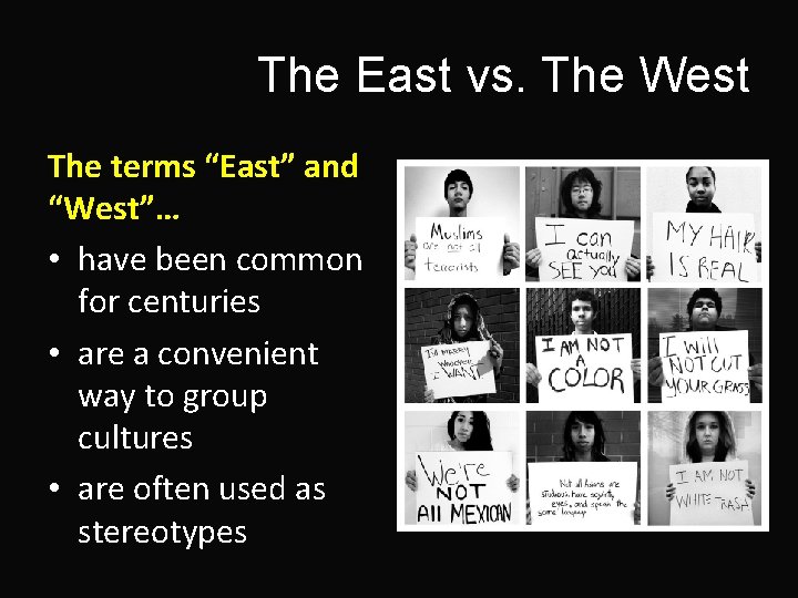 The East vs. The West The terms “East” and “West”… • have been common