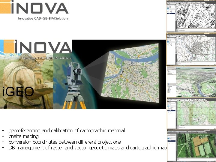 i. GEO • • georeferencing and calibration of cartographic material onsite maping conversion coordinates
