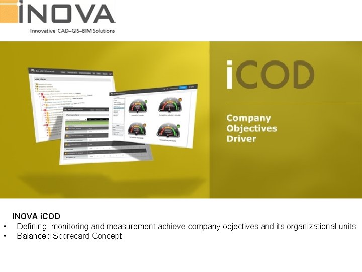 INOVA i. COD • Defining, monitoring and measurement achieve company objectives and its organizational