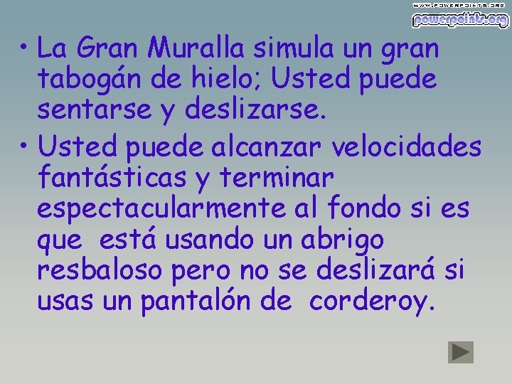  • La Gran Muralla simula un gran tabogán de hielo; Usted puede sentarse