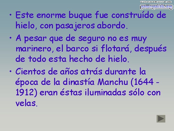  • Este enorme buque fue construído de hielo, con pasajeros abordo. • A