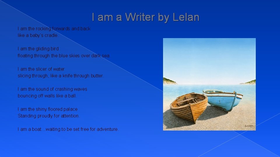 I am a Writer by Lelan I am the rocking forwards and back like