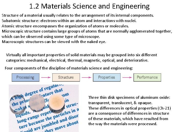 1. 2 Materials Science and Engineering Structure of a material usually relates to the