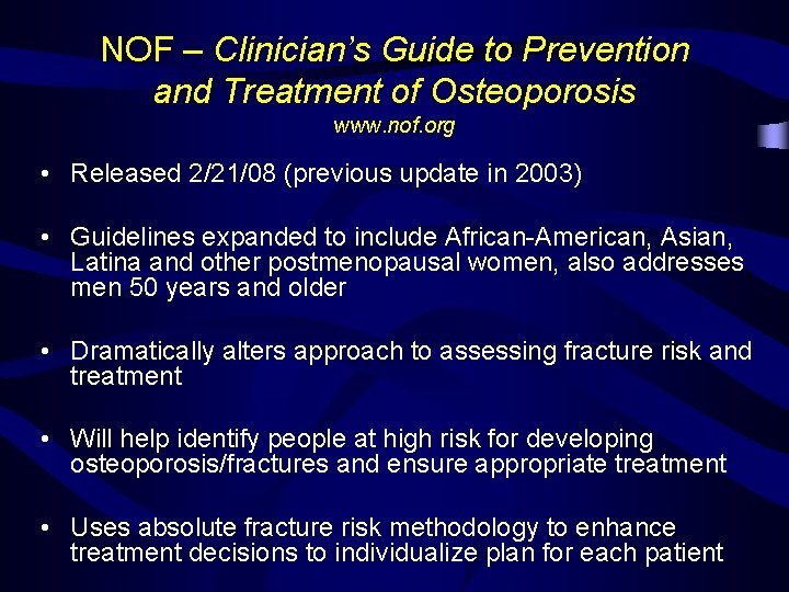 NOF – Clinician’s Guide to Prevention and Treatment of Osteoporosis www. nof. org •