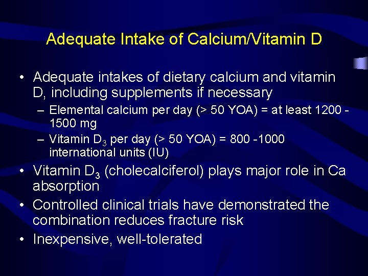 Adequate Intake of Calcium/Vitamin D • Adequate intakes of dietary calcium and vitamin D,