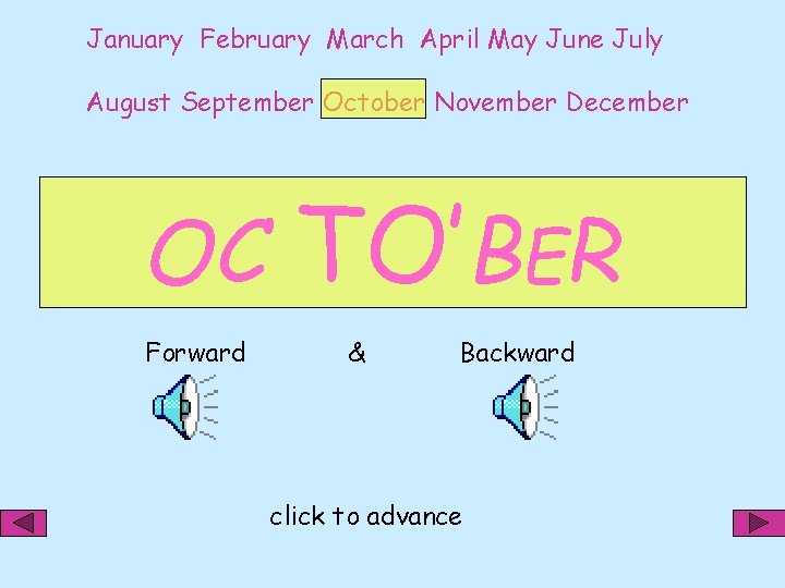 January February March April May June July August September October November December OC TO’BER