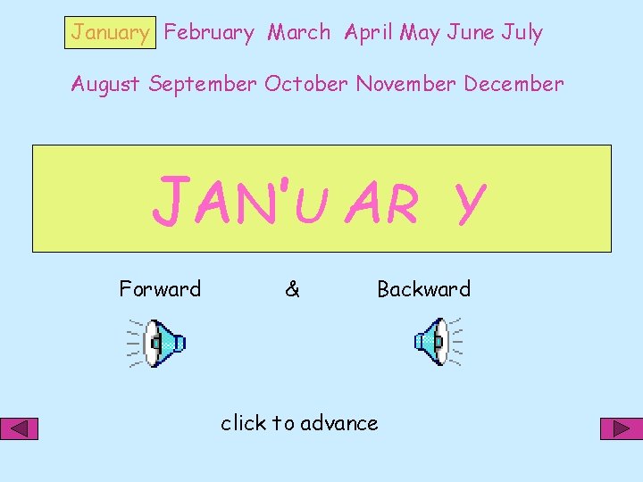 January February March April May June July August September October November December JA N
