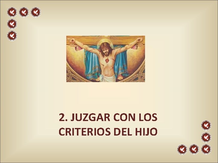 2. JUZGAR CON LOS CRITERIOS DEL HIJO 