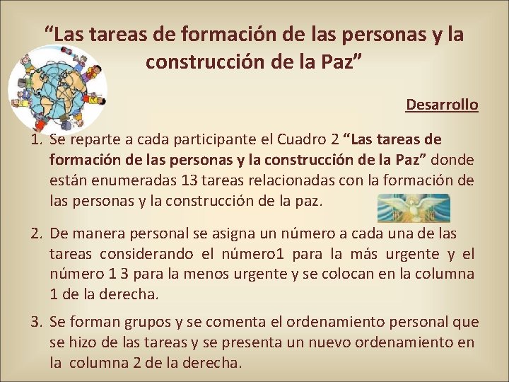 “Las tareas de formación de las personas y la construcción de la Paz” Desarrollo