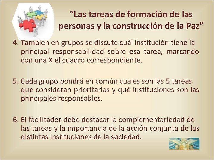 “Las tareas de formación de las personas y la construcción de la Paz” 4.