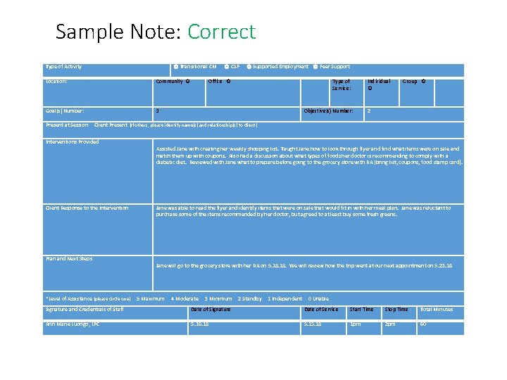 Sample Note: Correct Type of Activity Transitional CM CSP Supported Employment Peer Support Location: