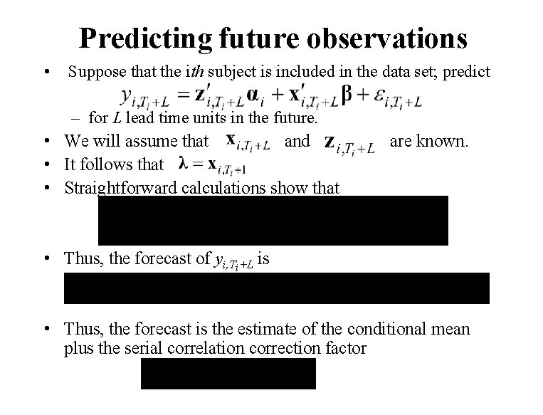 Predicting future observations • Suppose that the ith subject is included in the data