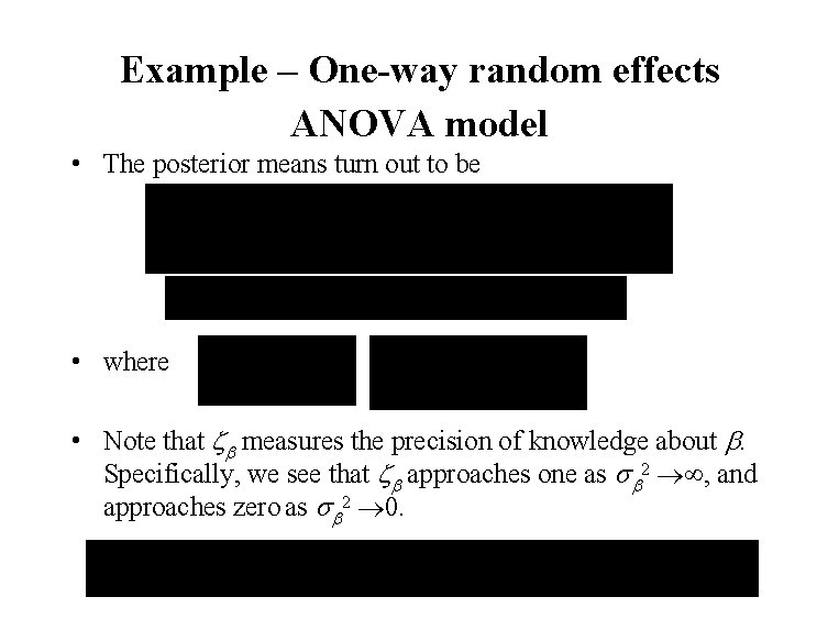 Example – One-way random effects ANOVA model • The posterior means turn out to