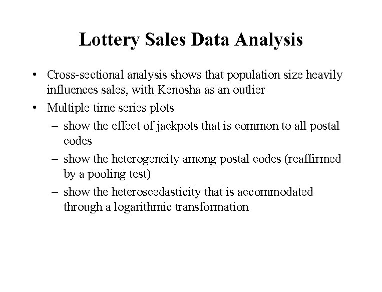 Lottery Sales Data Analysis • Cross-sectional analysis shows that population size heavily influences sales,