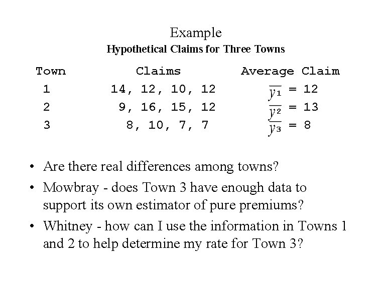 Example Hypothetical Claims for Three Towns Town 1 2 3 Claims 14, 12, 10,