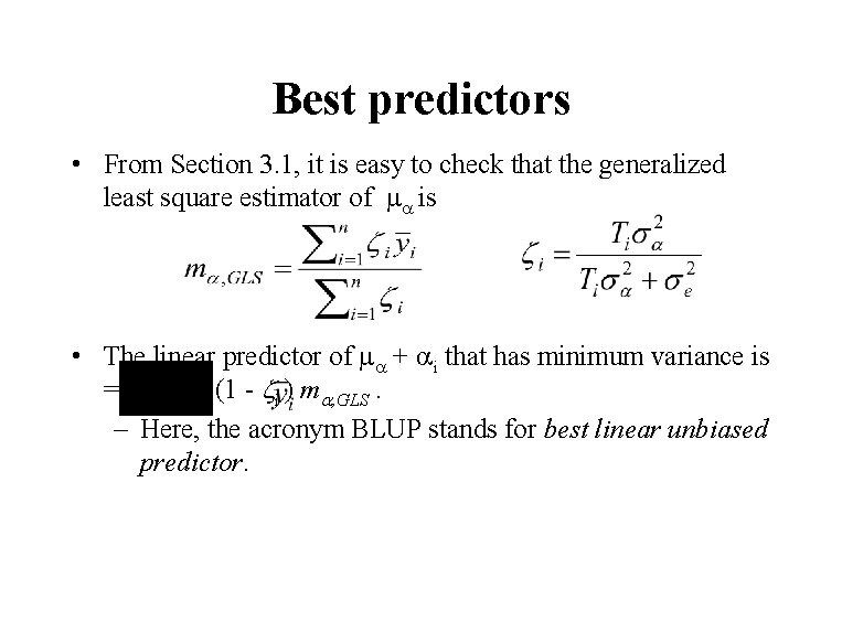 Best predictors • From Section 3. 1, it is easy to check that the