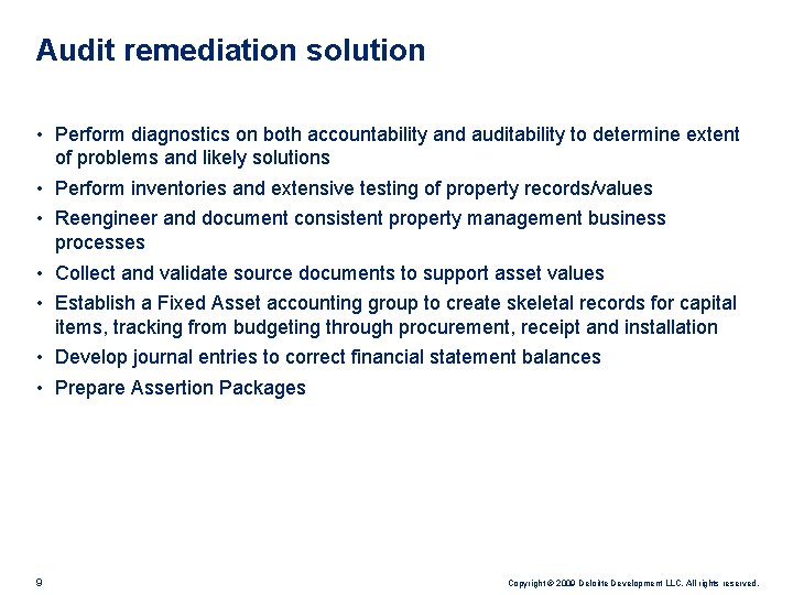 Audit remediation solution • Perform diagnostics on both accountability and auditability to determine extent