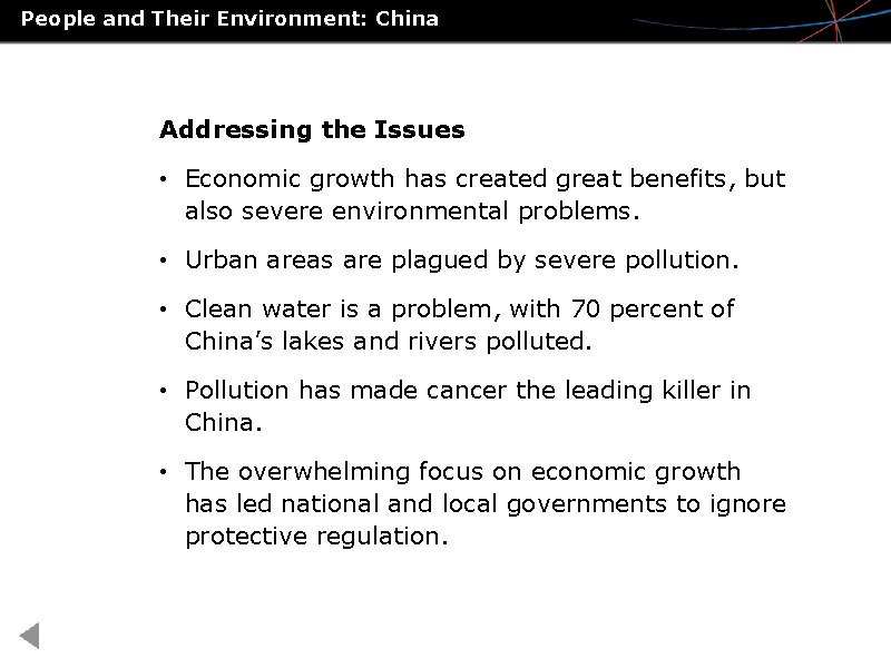 People and Their Environment: China Addressing the Issues • Economic growth has created great