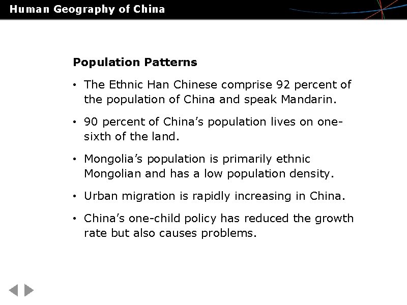 Human Geography of China Population Patterns • The Ethnic Han Chinese comprise 92 percent