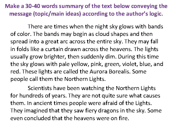 Make a 30 -40 words summary of the text below conveying the message (topic/main