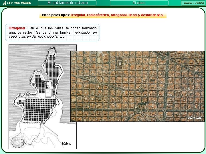 I. E. S. Torre Olvidada El poblamiento urbano El plano Manuel J. Pestaña Principales